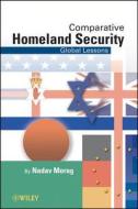 Comparative Homeland Security di Nadav Morag edito da John Wiley And Sons Ltd