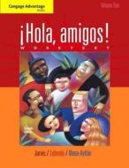 Cengage Advantage Books: !hola, Amigos! Worktext di Ana C. Jarvis, Francisco Mena-Ayllon, Raquel Lebredo edito da Cengage Learning, Inc