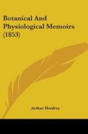 Botanical And Physiological Memoirs (1853) edito da Kessinger Publishing, Llc