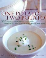 One Potato, Two Potato: 300 Recipes from Simple to Elegant-Appetizers, Main Dishes, Sidedishes, and More di Roy Finamore edito da Houghton Mifflin Harcourt (HMH)
