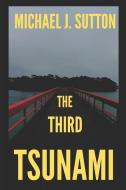 The Third Tsunami di Michael John Sutton edito da LIGHTNING SOURCE INC