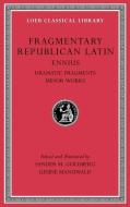 Fragmentary Republican Latin, Volume II di Ennius edito da Harvard University Press