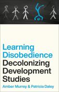 Decolonizing Development Studies di Amber Murrey, Patricia Daley edito da Pluto Press