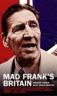 Mad Frank's London di Frank Fraser, James Morton edito da Ebury Publishing
