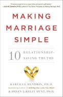 Making Marriage Simple: 10 Relationship-Saving Truths di Harville Hendrix, Helen Lakelly Hunt edito da THREE RIVERS PR