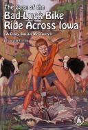 The Case of the Bad-Luck Bike Ride Across Iowa: A Cody Smith Mystery di Dorothy Francis edito da PERFECTION LEARNING CORP