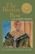 The Bronze Bow di Elizabeth George Speare edito da Blackstone Audiobooks