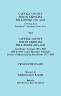 Caswell County, North Carolina Will Books, 1777-1814; 1784 Tax List; And Guardians' Accounts, 1794-1819 (Published With) di Kendall edito da Clearfield