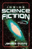 Inside Science Fiction di James E. Gunn edito da Scarecrow Press
