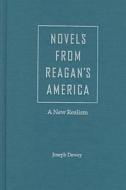 Novels From Reagan's America di Joseph O. Dewey edito da University Press Of Florida