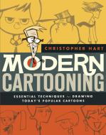 Modern Cartooning di Christopher Hart edito da Watson-Guptill Publications