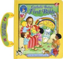 Catholic Baby's First Bible edito da Regina Press Malhame & Company
