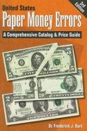 United States Paper Money Errors di Frederick J Bart edito da Books Americana Inc.