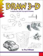 Draw 3-D di Doug Dubosque edito da PEEL PROD INC