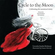 Cycle to the Moon di Veronika Sophia Robinson edito da Starflower Press