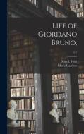 Life of Giordano Bruno; c.1 di I. Frith, Moriz Carriere edito da LIGHTNING SOURCE INC