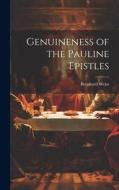 Genuineness of the Pauline Epistles di Bernhard Weiss edito da LEGARE STREET PR