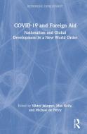 COVID-19 And Foreign Aid edito da Taylor & Francis Ltd
