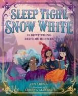 Sleep Tight, Snow White di Jen Arena edito da KNOPF
