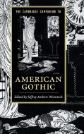 The Cambridge Companion to American Gothic edito da Cambridge University Press