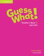 Reed, S: Guess What! American English Level 5 Teacher's Book di Susannah Reed edito da Cambridge University Press