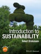 Introduction to Sustainability di Robert Brinkmann edito da Wiley-Blackwell