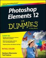 Photoshop Elements 12 For Dummies di Barbara Obermeier, Ted Padova edito da John Wiley & Sons Inc