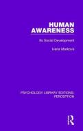 Human Awareness di Ivana Markova edito da Taylor & Francis Ltd
