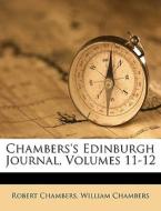 Chambers's Edinburgh Journal, Volumes 11 di Robert Chambers edito da Nabu Press