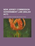 New Jersey Commission Government Law Wa di Lewis Townsend Stevens edito da Rarebooksclub.com