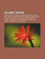 Islamic Dress: Hijab, Taqiyah, List Of T di Books Llc edito da Books LLC, Wiki Series