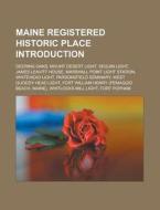 Maine Registered Historic Place Introduction di Source Wikipedia edito da Books LLC, Reference Series