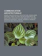 Communication Architecturale: Maquette, di Livres Groupe edito da Books LLC, Wiki Series