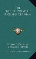The English Poems of Richard Crashaw di Richard Crashaw edito da Kessinger Publishing