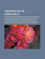 Cient Ficos De Venezuela: Antrop Logos D di Fuente Wikipedia edito da Books LLC