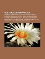 Politika Zirriborroak: Amnesty Internati di Iturria Wikipedia edito da Books LLC, Wiki Series