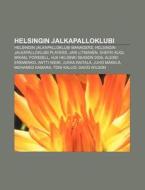 Helsingin Jalkapalloklubi: Helsingin Jal di Source Wikipedia edito da Books LLC, Wiki Series