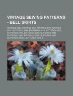 Vintage Sewing Patterns - Bell Skirts: A di Source Wikia edito da Books LLC, Wiki Series