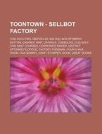 Toontown - Sellbot Factory: Cog Faciliti di Source Wikia edito da Books LLC, Wiki Series