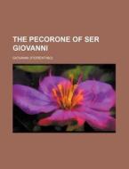 The Pecorone of Ser Giovanni di Giovanni edito da Rarebooksclub.com