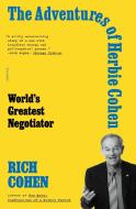 The Adventures of Herbie Cohen: World's Greatest Negotiator di Rich Cohen edito da PICADOR