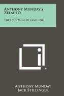 Anthony Munday's Zelauto: The Fountaine of Fame, 1580 di Anthony Munday edito da Literary Licensing, LLC