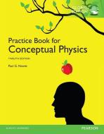 The Practice Book for Conceptual Physics, Global Edition di Paul G. Hewitt edito da Pearson Education Limited