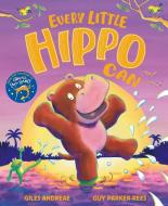 Every Little Hippo Can di Giles Andreae edito da Hachette Children's Group