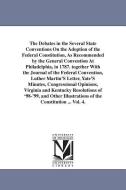The Debates in the Several State Conventions on the Adoption of the Federal Constitution, as Recommended by the General  di Jonathan Elliot edito da UNIV OF MICHIGAN PR