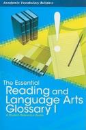 The Essential Reading and Language Arts Glossary I: A Student Reference Guide edito da Red Bricklearning
