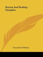 Karma and Healing - Pamphlet edito da Kessinger Publishing