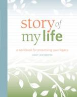 Story of my Life di S. Morton edito da F&W Publications Inc
