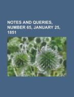 Notes And Queries, Number 65, January 25 di General Books edito da Rarebooksclub.com