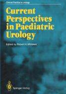 Current Perspectives in Paediatric Urology edito da Springer London